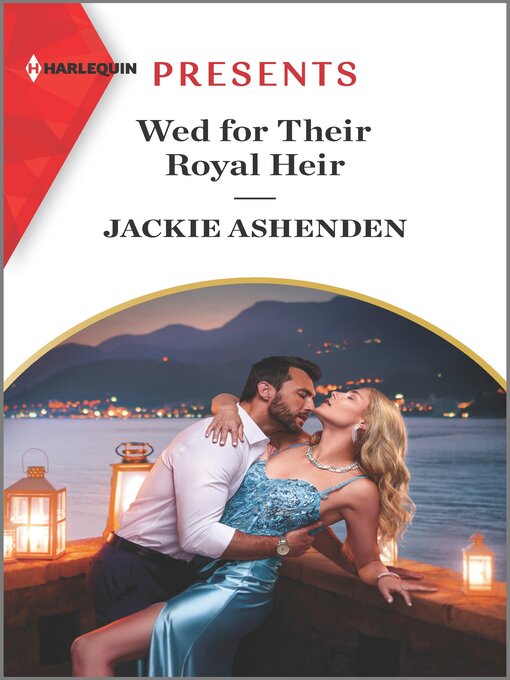 Title details for Wed for Their Royal Heir by Jackie Ashenden - Available